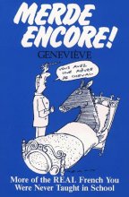 Cover art for Merde Encore! More of the Real French You Were Never Taught in School