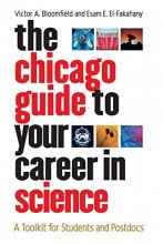 Cover art for The Chicago Guide to Your Career in Science: A Toolkit for Students and Postdocs (Chicago Guides to Academic Life)
