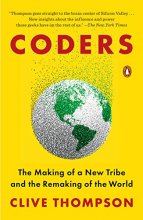 Cover art for Coders: The Making of a New Tribe and the Remaking of the World