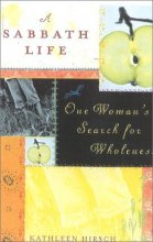 Cover art for A Sabbath Life: A Woman's Search for Wholeness
