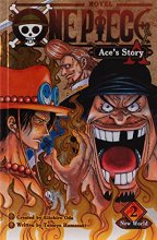 Cover art for One Piece: Ace's Story, Vol. 2: New World (2) (One Piece Novels)