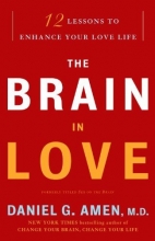 Cover art for The Brain in Love: 12 Lessons to Enhance Your Love Life