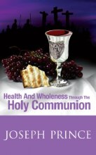 Cover art for Health and Wholeness Through the Holy Communion
