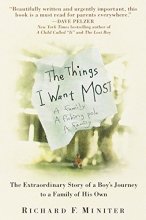 Cover art for The Things I Want Most: The Extraordinary Story of a Boy's Journey to a Family of His Own