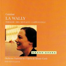 Cover art for Catalani: La Wally / Tebaldi, del Monaco, Cappuccilli; Cleva