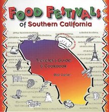 Cover art for Food Festivals of Southern California: Traveler's Guide and Cookbook