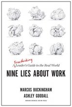 Cover art for Nine Lies About Work: A Freethinking Leader’s Guide to the Real World
