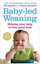 Cover art for Baby-led Weaning: Helping Your Baby To Love Good Food