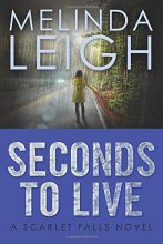 Cover art for Seconds to Live (Scarlet Falls)