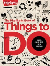 Cover art for The Highlights Book of Things to Do: Discover, Explore, Create, and Do Great Things (Highlights Books of Doing)