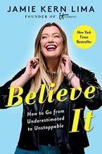 Cover art for Believe IT: How to Go from Underestimated to Unstoppable