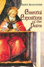 Cover art for Essential Expositions of the Psalms: (Classroom Resource Edition) (The Works of Saint Augustine: A Translation for the 21st Century)