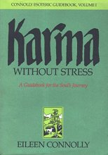 Cover art for Karma Without Stress: A Guidebook for the Soul's Journey (Connolly Esoteric Guidebooks, Vol 1)