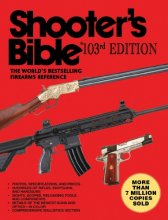 Cover art for Shooter's Bible: The World's Bestselling Firearms Reference (103rd Edition)