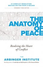 Cover art for The Anatomy of Peace: Resolving the Heart of Conflict