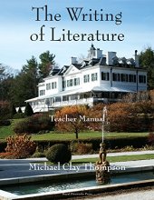 Cover art for The Writing of Literature: Teacher Manual, Second Edition
