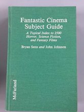 Cover art for Fantastic Cinema Subject Guide : A Topical Index to 2500 Horror, Science Fiction, and Fantasy Films