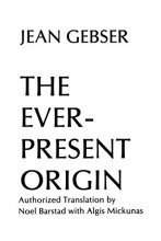 Cover art for The Ever-Present Origin, Part One: Foundations of the Aperspectival World and Part Two: Manifestations of the Aperspectival World