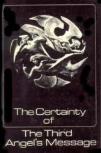 Cover art for The Certainty of the Third Angel's Message : Proved By Important Principles of Prophetic Interpretation
