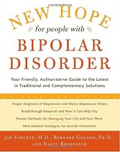 Cover art for New Hope for People with Bipolar Disorder: Your Friendly, Authoritative Guide to the Latest in Traditional and Complementary Solutions