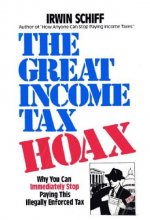 Cover art for The Great Income Tax Hoax: Why You Can Immediately Stop Paying This Illegally Enforced Tax