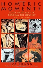 Cover art for Homeric Moments: Clues to Delight in Reading the Odyssey and the Iliad