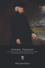 Cover art for Natural Theology: Or, Evidences of the Existence and Attributes of the Deity, Collected from the Appearances of Nature