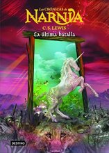 Cover art for La última batalla: Las Crónicas de Narnia 7 (Spanish Edition)