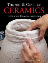 Cover art for The Art & Craft of Ceramics: Techniques, Projects, Inspiration (A Lark Ceramics Book)