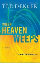 Cover art for When Heaven Weeps  (Martyr's Song, Book 2)