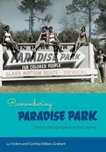 Cover art for Remembering Paradise Park: Tourism and Segregation at Silver Springs