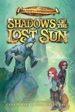 Cover art for Shadows of the Lost Sun (The Map to Everywhere, 3)