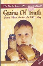 Cover art for Grains of Truth, Using Whole Grains the Easy Way