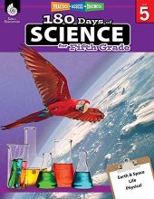 Cover art for 180 Days of Science: Grade 5 - Daily Science Workbook for Classroom and Home, Cool and Fun Interactive Practice, Elementary School Level Activities ... Challenging Concepts (180 Days of Practice)