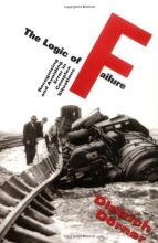 Cover art for The Logic Of Failure: Recognizing And Avoiding Error In Complex Situations