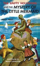 Cover art for The Happy Hollisters and the Mystery of the Little Mermaid: (Volume 18)
