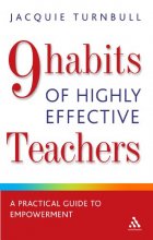 Cover art for 9 Habits of Highly Effective Teachers: A Practical Guide to Empowerment (Practical Teaching Guides)