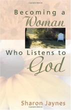 Cover art for Becoming a Woman Who Listens to God