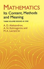 Cover art for Mathematics: Its Content, Methods and Meaning (3 Volumes in One)