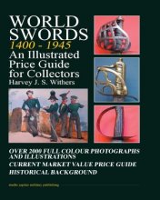 Cover art for World Swords 1400-1945: An Illustrated Price Guide for Collectors