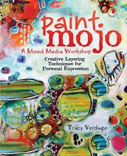 Cover art for Paint Mojo - A Mixed-Media Workshop: Creative Layering Techniques for Personal Expression