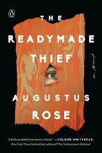 Cover art for The Readymade Thief: A Novel