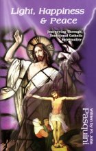 Cover art for Light, Happiness and Peace: Journeying Through Traditional Catholic Spirituality
