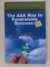Cover art for The AAA Way to Fundraising Success: Maximum Involvement, Maximum Results