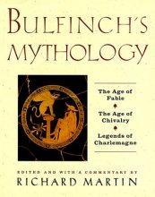 Cover art for Bulfinch's Mythology: The Age of the Fable, The Age of Chivalry, Legends of