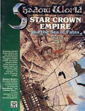 Cover art for Star Crown Empire and the Sea of Fates (Shadow World Exotic Fantasy Role Playing Environment, Stock No 6005)