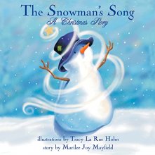 Cover art for The Snowman's Song: A Christmas Story - Children's Christmas Books for Ages 4-8, Witness a Christmas Miracle as the Little Snowman Embarks On An Epic Journey to Sing a Song - Winter Books for Kids