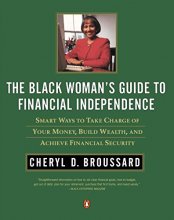 Cover art for The Black Woman's Guide to Financial Independence: Smart Ways to Take Charge of Your Money, Build Wealth, and Achieve Financial Security