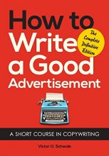 Cover art for How to Write a Good Advertisement: A Short Course in Copywriting