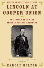 Cover art for Lincoln at Cooper Union: The Speech That Made Abraham Lincoln President